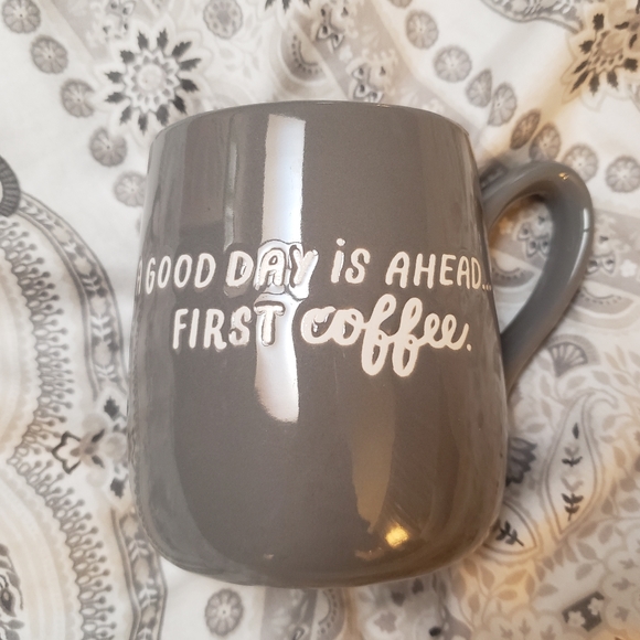 Threshold | Dining | Threshold Ceramic Graphic Coffee Mug A Good Day Is Ahead  First Coffee Grey New | Poshmark